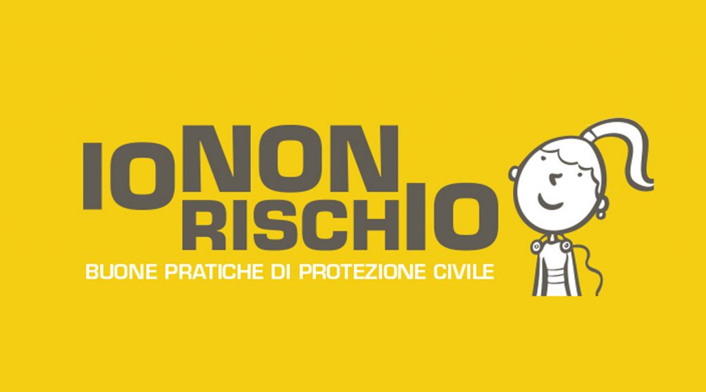 IO NON RISCHIO - BUONE PRATICHE DI PROTEZIONE CIVILE